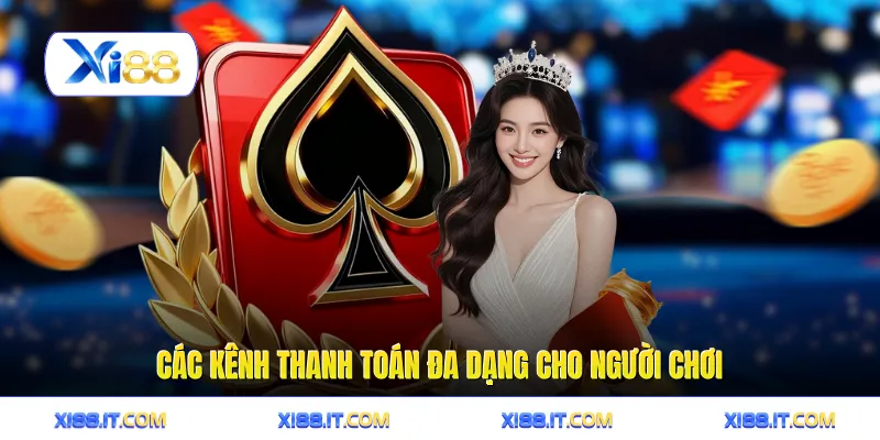 Các kênh thanh toán đa dạng cho người chơi