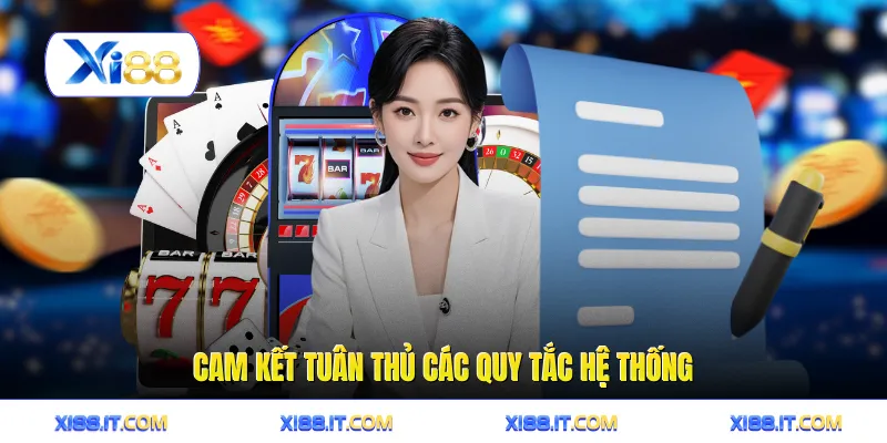 Cam kết tuân thủ các quy tắc hệ thống